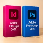 InDesign 2025 + Photoshop 2021 I Windows